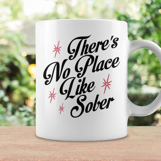 There's No Place Like Sober Recovery Alcoholics Aa Anonymous Coffee Mug |  Seseable UK