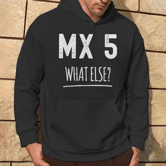 Sweat à Capuche MX5 - 'Quoi D'autre ? La Communauté Automobile Le Sait !' - Coupe Classique