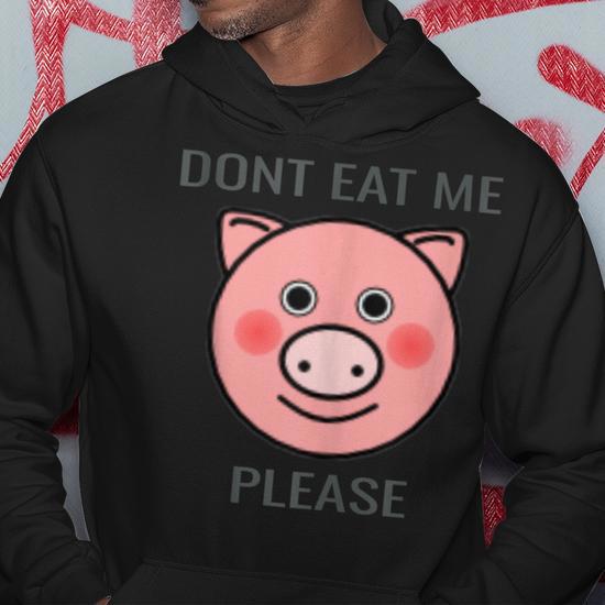 Animal Lover Distressed Text Don t Eat Me Pig Hoodie Monsterry