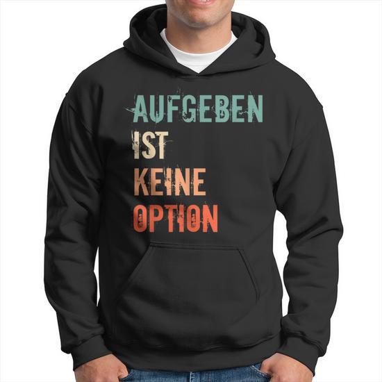 Entdecken Sie 2 Unique Nicht AufgebenHoodies: Top-Geschenkideen