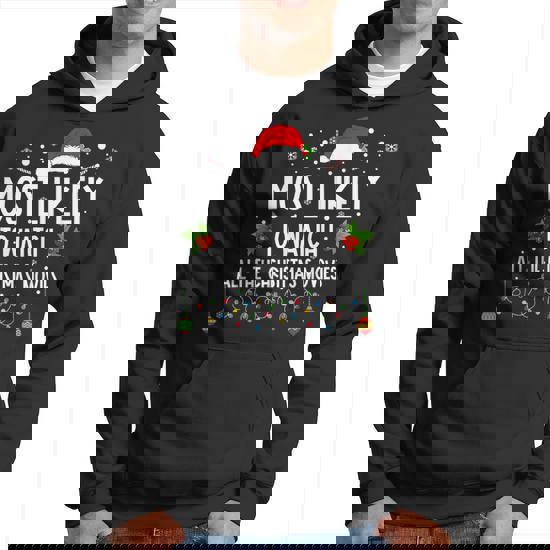 Most Likely to Watch Christmas Movies Hoodie Most Likely to Watch Christmas Movies Hoodie