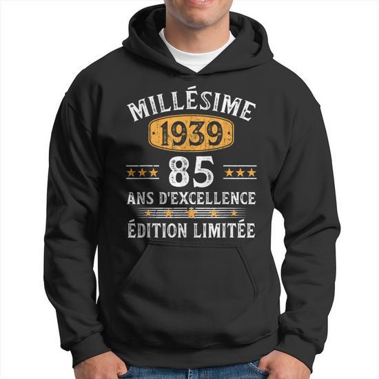 Sweat Capuche 85 Ans Anniversaire - Cadeau Humoristique Homme