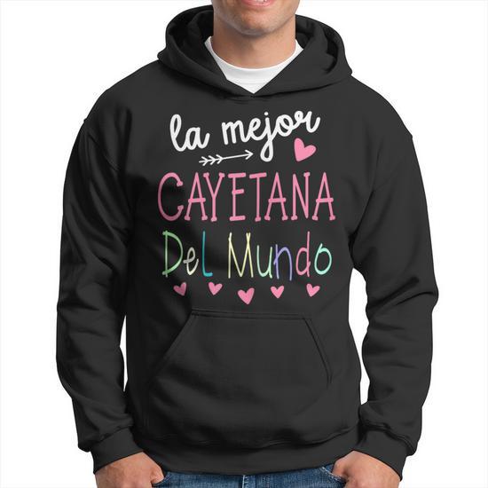 Regalo Para Nombre De Cayetana La Mejor Cayetana Del Mundo Sudadera Regaloses