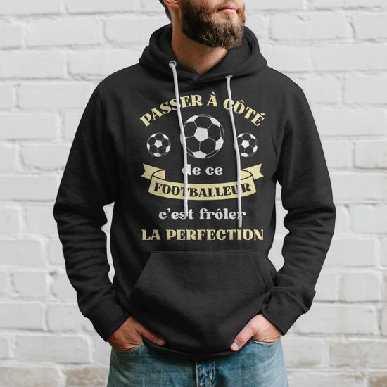 Footballeur Perfection Humour Foot Homme Football Drole Sweat a capuche Cadeauxyz