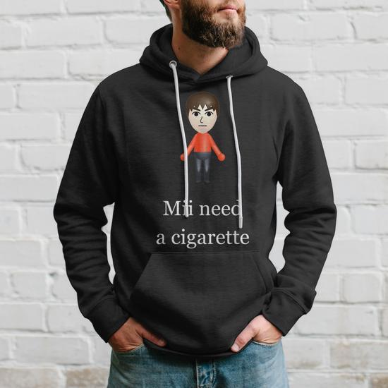 Mii Need A Cigarette Hoodie