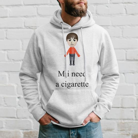 mii need a cigarette Mii Need A Cigarette Hoodie
