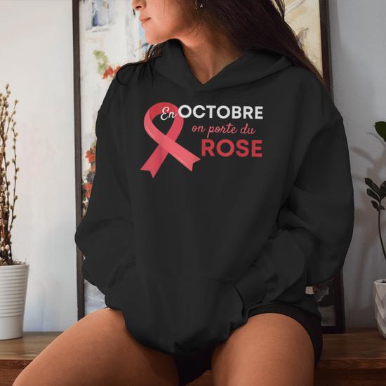 Sweat à Capuche 'En Octobre On Porte Du Rose' - Ruban Rose Sensibilisation Cancer Du Sein - Cadeau Solidaire Femme