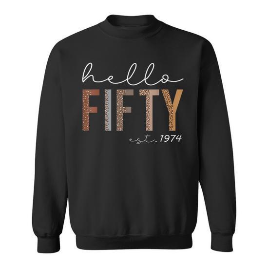 50Th Birthday Hello Fifty Hello 50 Est 1974 Women Sweatshirt Seseable UK