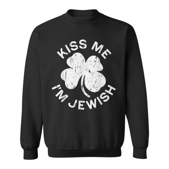 Kiss Me I'm Jewish Saint Patrick Day Sweatshirt - Monsterry