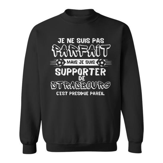 Sweatshirt Supporter Strasbourg - Humour Et Cadeau Pour Fan De Foot