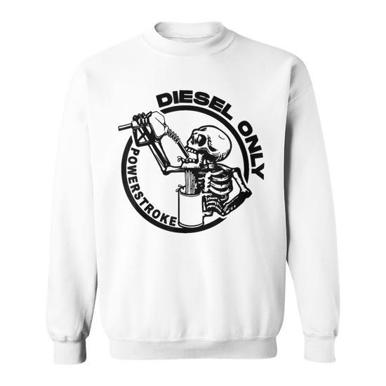 Powerstroke Diesel Only Skeleton Sweatshirt Seseable UK