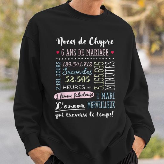 Sweatshirt Anniversaire De Mariage 6 Ans - Cadeau Couple Humour Noces De Chypre - Coupe Classique - 12