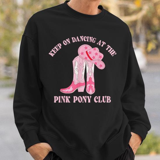 Keep Of Dancing At The Pink Pony Club CR Western Sweatshirt Seseable UK