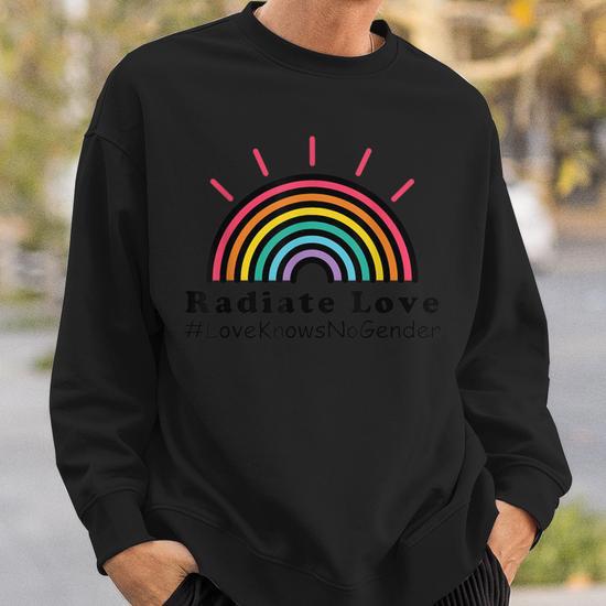 Radiate Love Love Knows No Gender Apparel Sweatshirt Monsterry