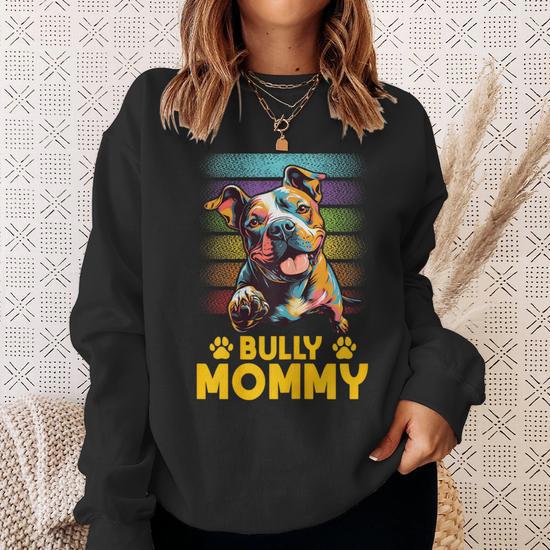 American Bully Mommy Proud Canine Dog Mother Sweatshirt Monsterry