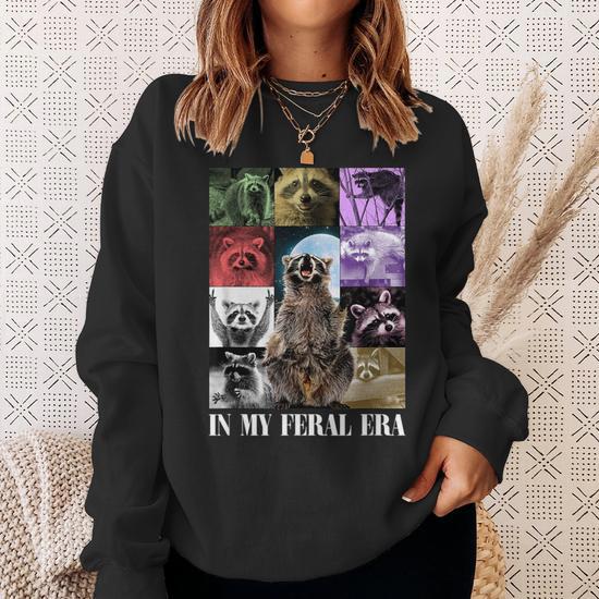 In My Feral Era Awesome Raccoon Raccoon Cringy Meme Sweatshirt