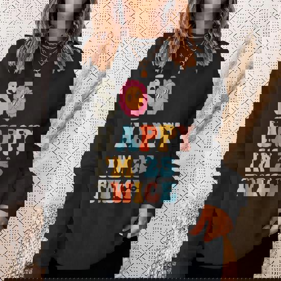 So Happy I'm Twenty Five 25 Twice 50Th Birthday Sweatshirt | Mazezy DE