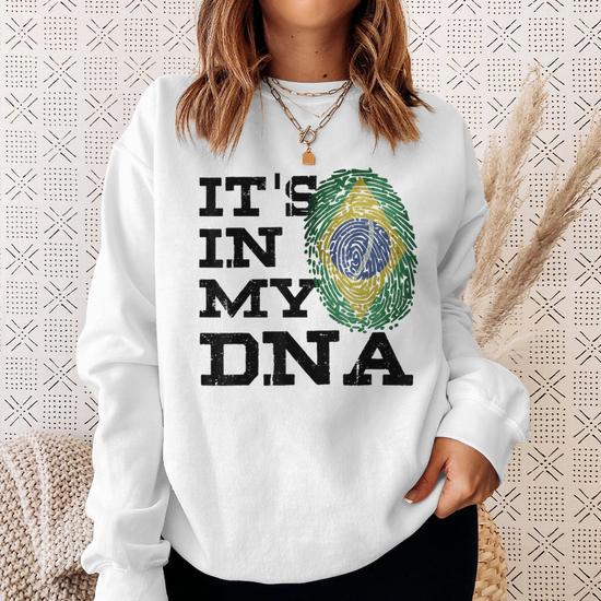 It's In My Dna Brazilian I Love Brazil Flag Sweatshirt - Monsterry