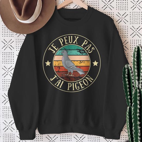 Sweat à Capuche Je Peux Pas J’ai Pigeon - Homme Humour Drôle - Idée Cadeau Original