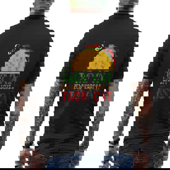 Best Taco Cat Spelled Backwards Is Tacocat Novelty Tshirt Best Taco Cat Spelled Backwards Is Tacocat Novelty Tshirt
