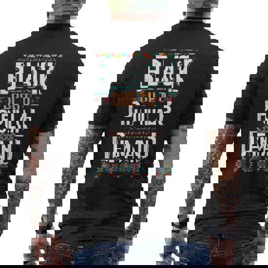 Black Due To Popular Demand Tshirt Black Due To Popular Demand Tshirt