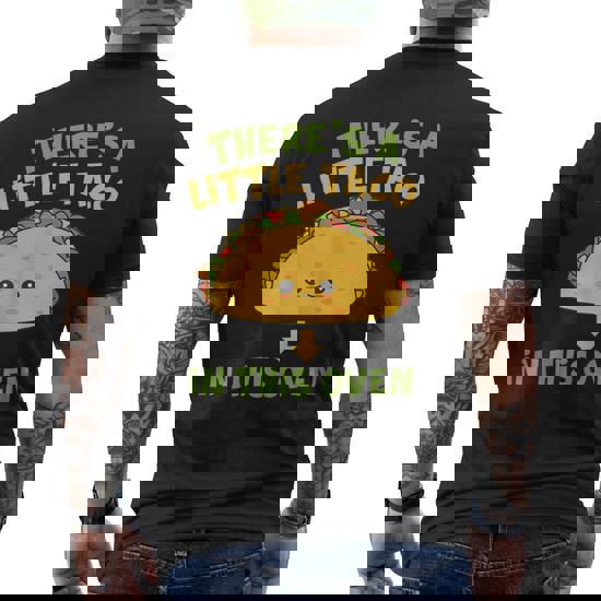 Cinco De Mayo Pregnancy Theres Taco In This Oven Baby Reveal T-Shirt Cinco De Mayo Pregnancy Theres Taco In This Oven Baby Reveal T-Shirt