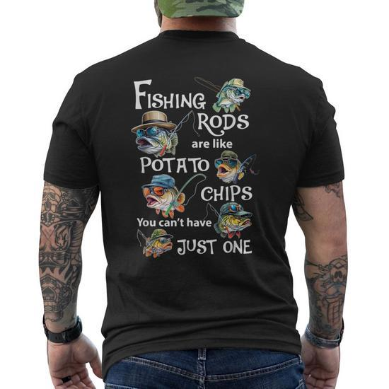 Fishing Rods Are Like Potato Chips You Can'T Have Just One Men's T-shirt  Back Print - Monsterry
