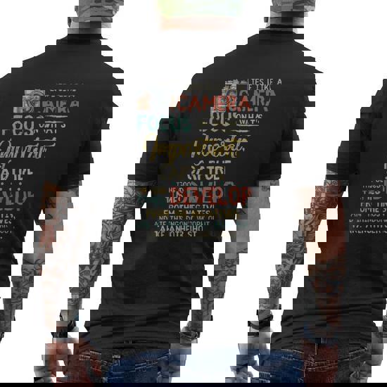 Life Is Like A Camera Focus On What's Ipmportant Tshirt Life Is Like A Camera Focus On What's Ipmportant Tshirt