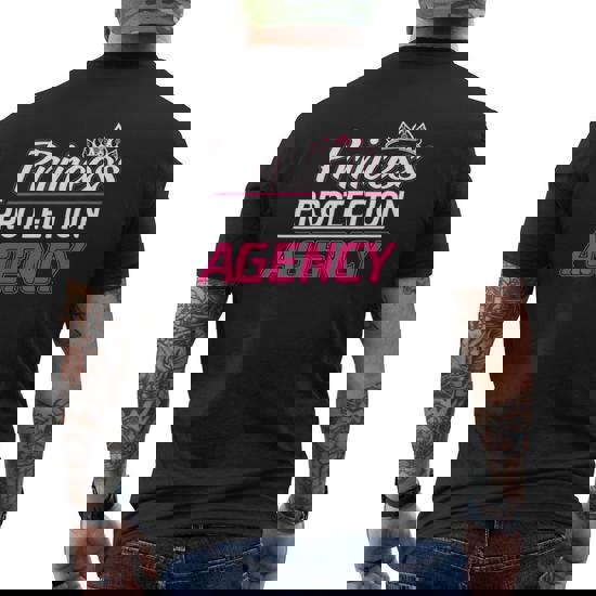 Princess Protection Agency Shirt For Fathers And Daughters