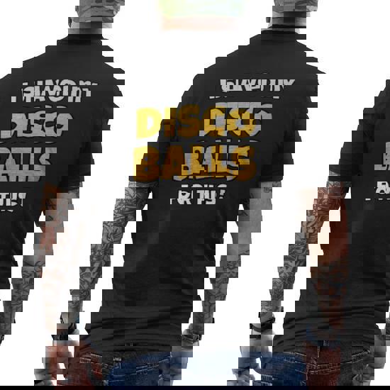 Mens I Shaved My Balls For This T Shirt Men Mens I Shaved My Balls For This T Shirt Men