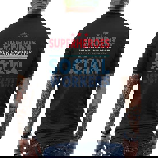 Superheroes Without Capes Are Called Social Workers T-Shirt Superheroes Without Capes Are Called Social Workers T-Shirt