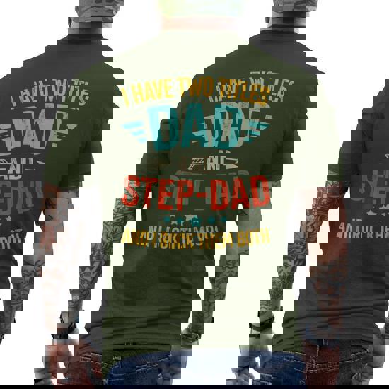 Mens I Have Two Titles Dad And Step Dad - Fathers Day Shirt Mens I Have Two Titles Dad And Step Dad - Fathers Day Shirt
