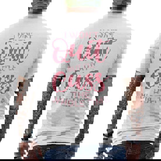 I Won't Quit But I'll Cuss The Whole Time T-Shirt I Won't Quit But I'll Cuss The Whole Time T-Shirt