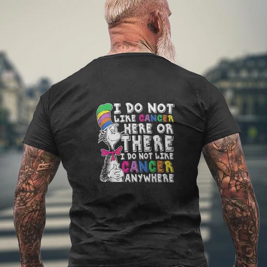 Cat In The Hat I Do Not Like Cancer Anywhere Mens Back Print T shirt Thegiftio UK