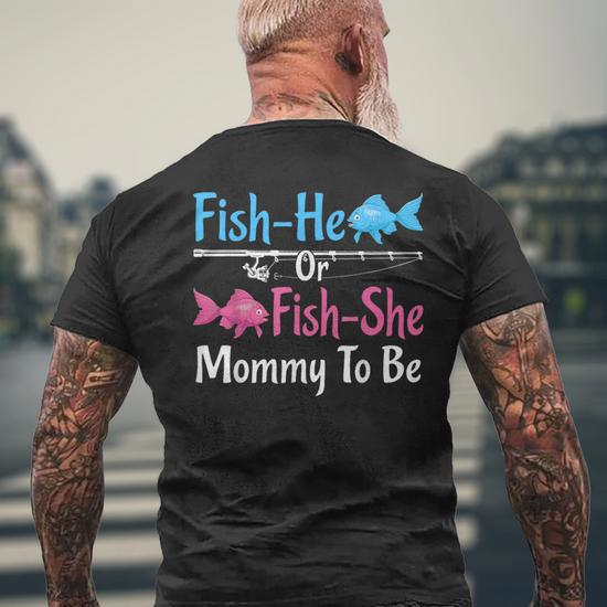 Fish-He Or Fish-She Mommy To Be Gender Reveal Baby Shower Men's T