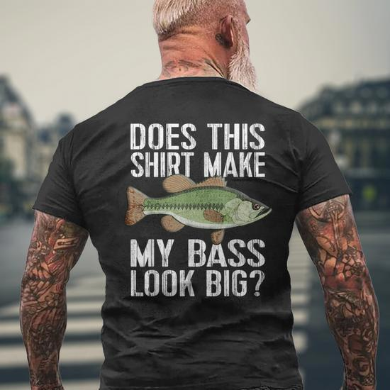 Fun Fishing Does This Make My Bass Look Big Men's T-shirt Back Print -  Monsterry