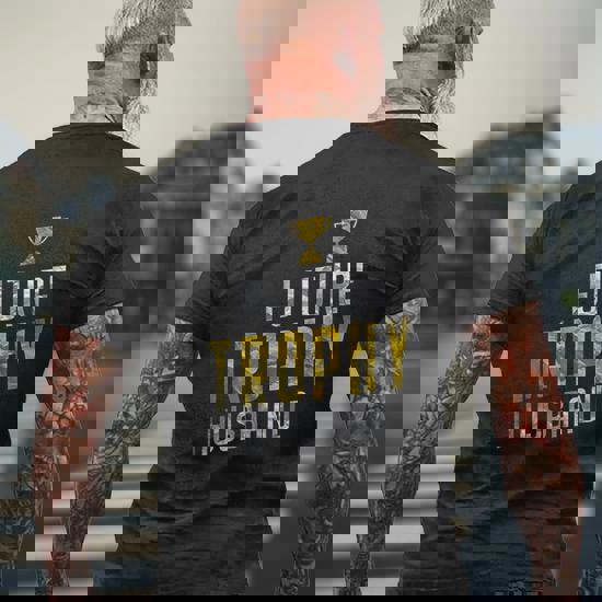 This Guy Is A Future Trophy Husband T-Shirt This Guy Is A Future Trophy Husband T-Shirt