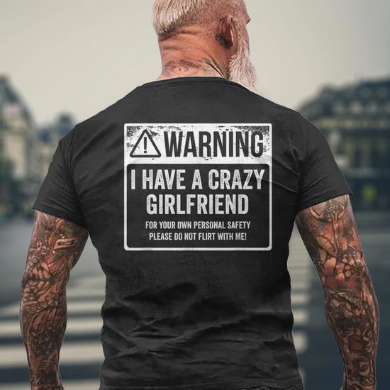 My Gf Is Crazy Warning I Have A Crazy Girlfriend Men's T-shirt Back Print -  Monsterry