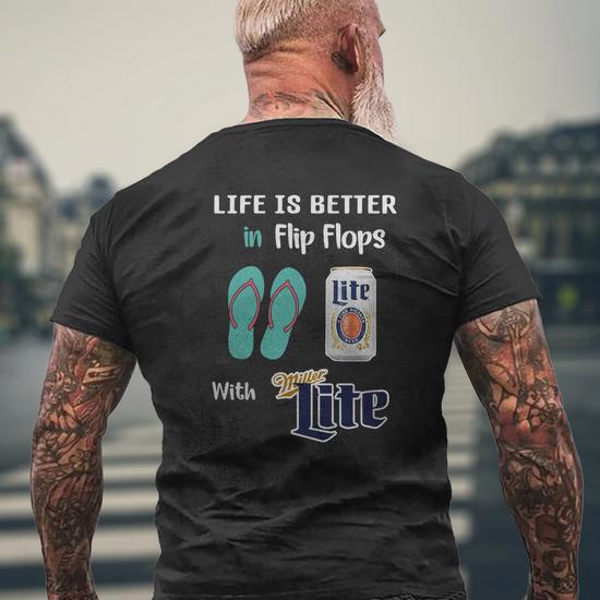 Life Is Better In Flip Flops With Miller Lite Mens Back Print T