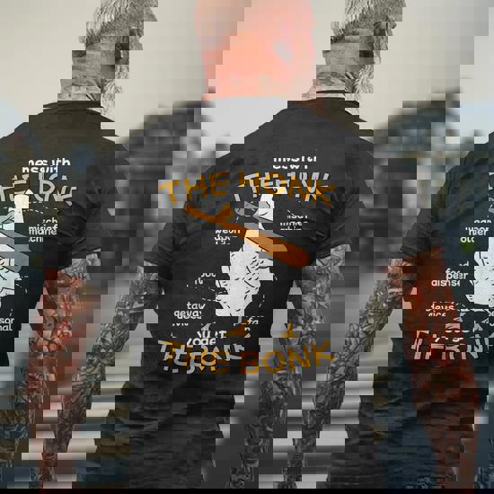 Mess With The Honk You Get The Bonk Goose Memes Gifts T-Shirt Mess With The Honk You Get The Bonk Goose Memes Gifts T-Shirt