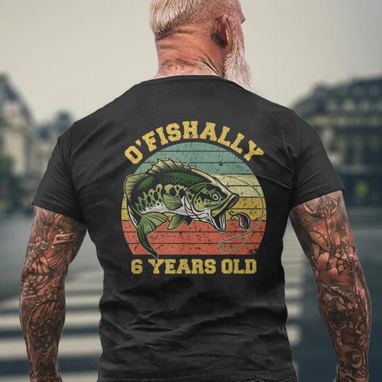 O'fishally 6 Years Old Fishing Birthday Theme Party 6Th Men's T-shirt Back  Print - Monsterry