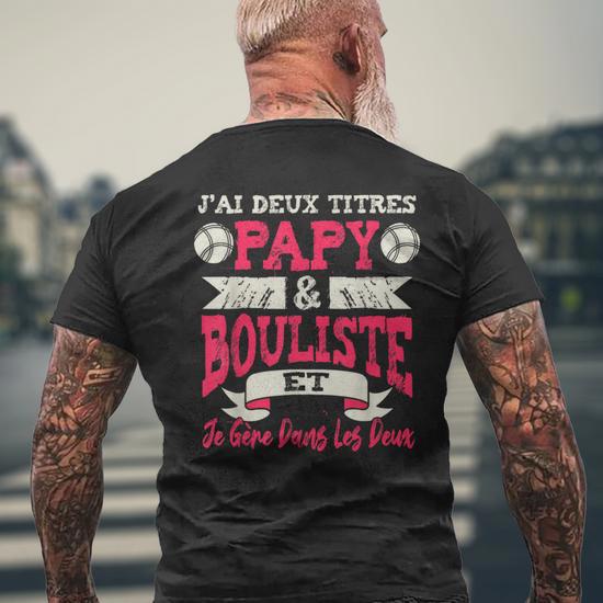 T-Shirt Humoristique Pétanque "Papy Pétanque" - Coton - Cadeau Rigolo Pour Joueurs De Boules