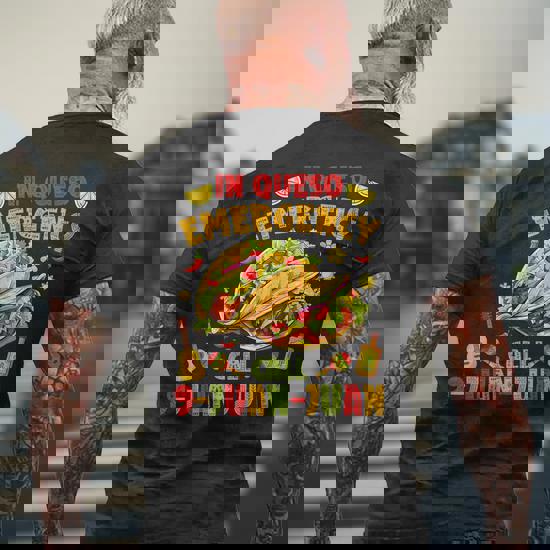 Taco Emergency Call 9 Juan Juan T-Shirt Cinco De Mayo Gift Taco Emergency Call 9 Juan Juan T-Shirt Cinco De Mayo Gift