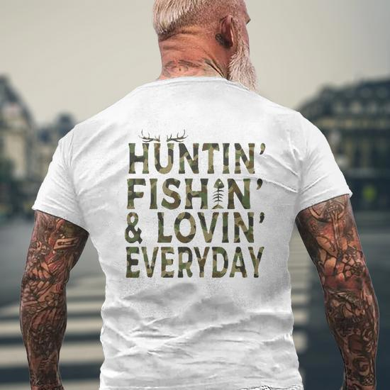 Hunting Fishing Loving Everyday Hunting Dad Mens Back Print T