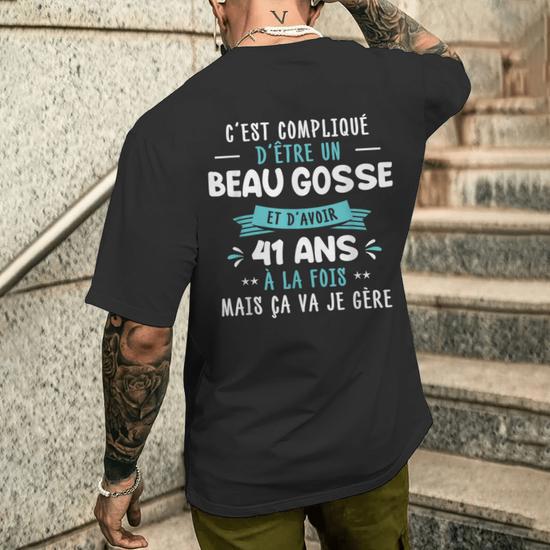 T-shirt Humour "C'est Compliqué D'être Un Beau Gosse Et D'avoir 41 Ans" - Coupe Classique Légère