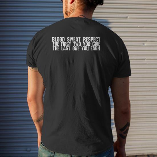 Blood Sweat Respect Tee First Two You Give Last One You Earn Mens Back Print T shirt Mazezy