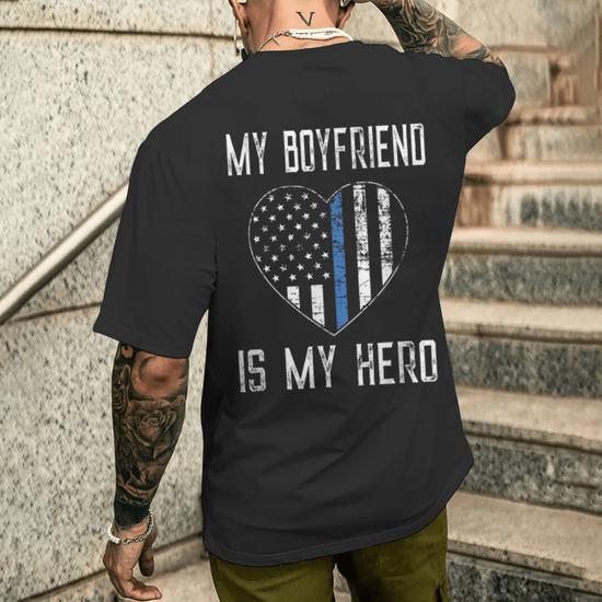 My Boyfriend Hero Thin Blue Line US Flag Men s T Shirt Back Print