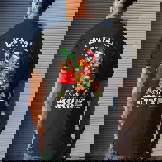 I Did It All For The Cookie Christmas Xmas Gingerbread Man T-Shirt I Did It All For The Cookie Christmas Xmas Gingerbread Man T-Shirt