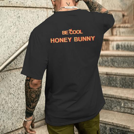 Be cool honey bunny t shirt on sale