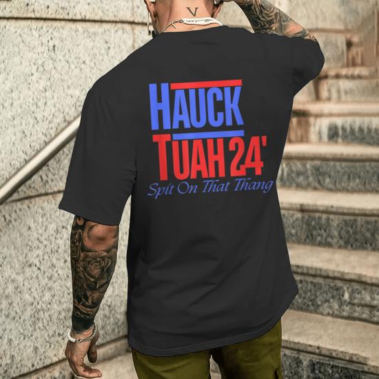 Hauck Tuah 24 Spit On That Thang Men's T-shirt Back Print | Mazezy